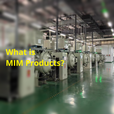 WHAT IS MIM PRODUCT